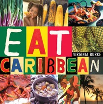 Eat Caribbean: Best of Caribbean Cookery