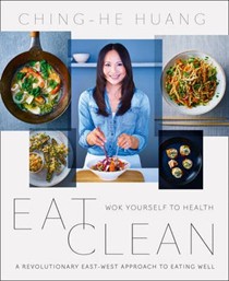 Eat Clean: Wok Yourself to Health