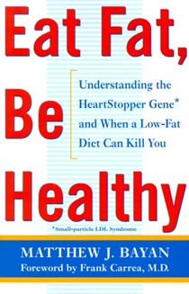 Eat Fat, Be Health: Understanding The Heart-Stopper Gene And When A Low-Fat Diet Can Kill You
