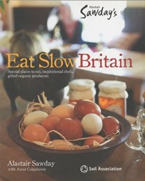 Eat Slow Britain (Special Places to Stay)