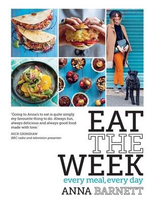 Eat the Week : Every Meal, Every Day