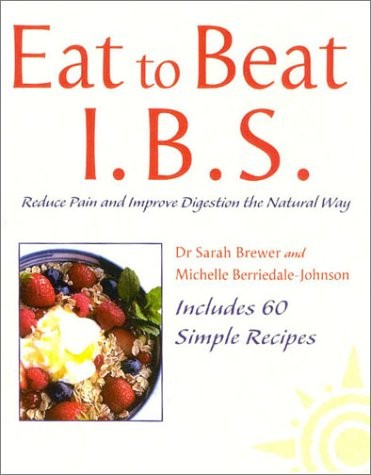 Eat to Beat IBS: Reduce Pain and Improve Digestion the Natural Way