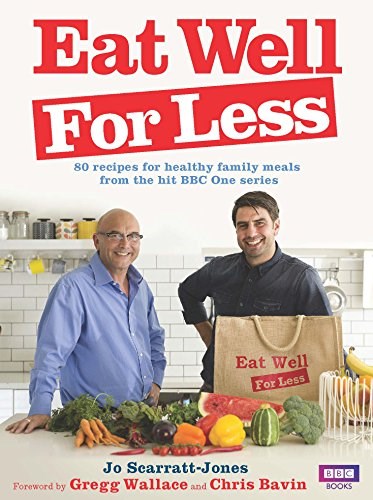 Eat Well for Less: 80 Recipes for Healthy Family Meals