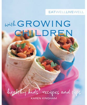 Eat Well Live Well with Growing Children