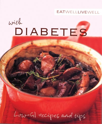 Eat Well, Live Well with Diabetes: Low-GI Recipes and Tips