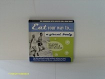 Eat Your Way to a Great Body