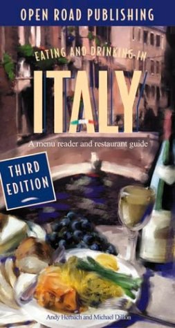 Eating And Drinking In Italy, Third Edition