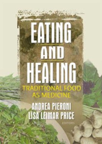 Eating and Healing: Traditional Food as Medicine