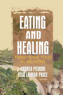 Eating and Healing: Traditional Food as Medicine