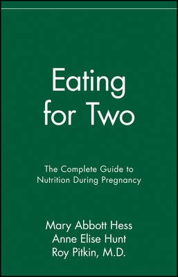Eating For Two: The Complete Guide to Nutrition During Pregnancy