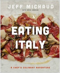 Eating Italy: A Chef's Culinary Adventure