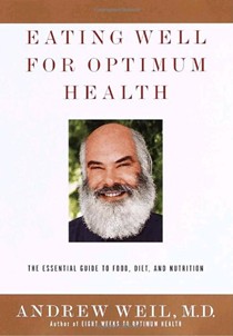 Eating Well for Optimum Health: : The Essential Guide to Food, Diet and Nutrition