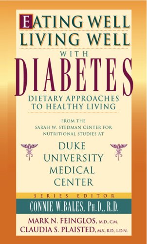 Eating Well Living Well with Diabetes: Dietary Approaches to Healthy Living