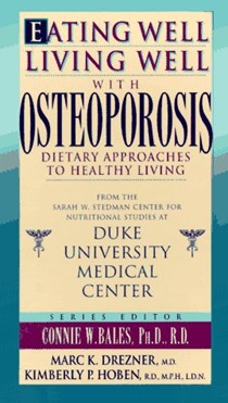 Eating Well, Living Well with Osteoporosis: Dietary Approaches to Healthy Living