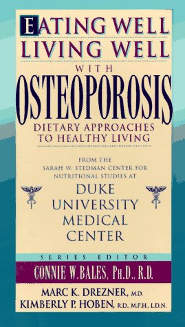 Eating Well, Living Well with Osteoporosis: Dietary Approaches to Healthy Living