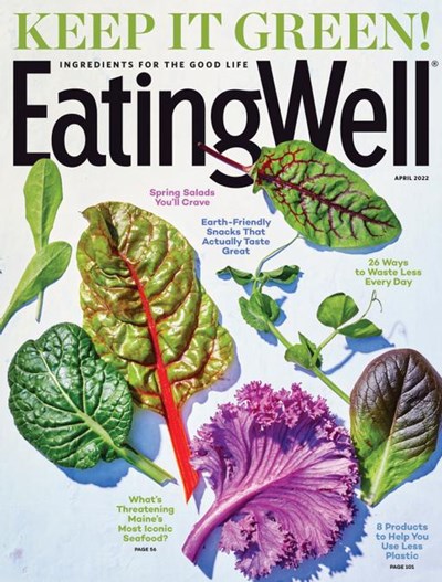 EatingWell Magazine, April 2022