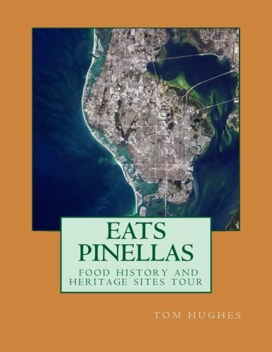 Eats Pinellas: Food History and Heritage Sites (EATS Food Heritage)