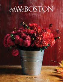 Edible Boston Magazine, Fall 2021 (#63)