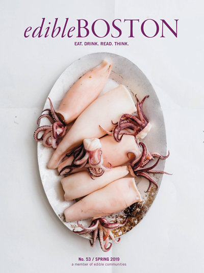 Edible Boston Magazine, Spring 2019 (#53)