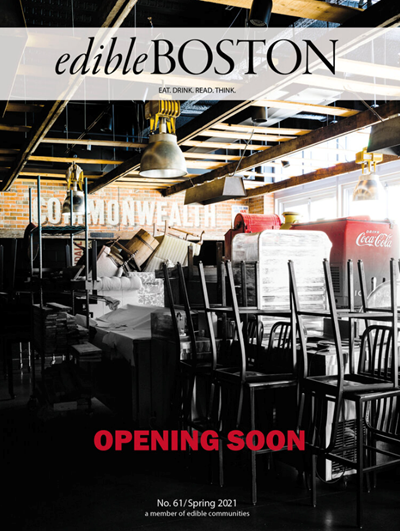 Edible Boston Magazine, Spring 2021 (#61)