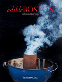 Edible Boston Magazine, Summer 2018 (#50)