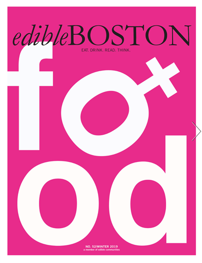 Edible Boston Magazine, Winter 2019 (#52)