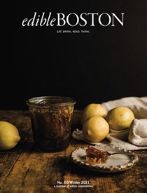 Edible Boston Magazine, Winter 2021 (#60)