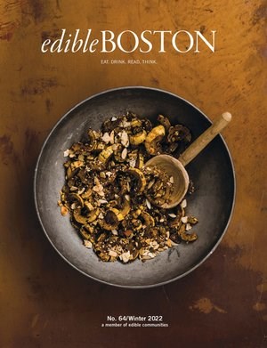 Edible Boston Magazine, Winter 2022 (#64)