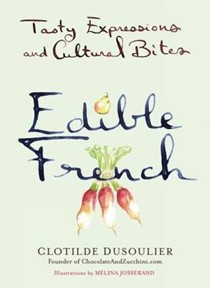 Edible French: Tasty Expressions and Cultural Bites