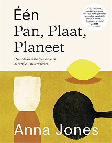 Eén Pan, Plaat, Planeet: Over hoe onze manier van eten de wereld kan veranderen