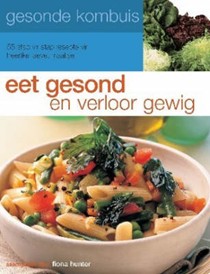 Eet Gesond En Verloor Gewig