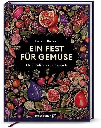 Ein Fest für Gemüse: Orientalisch Vegetarisch