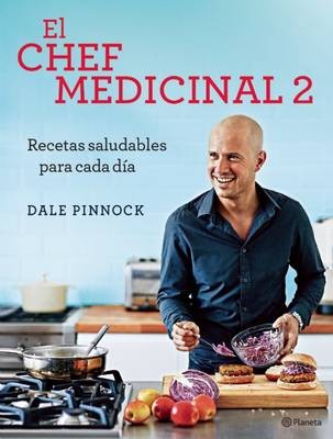 El Chef Medicinal 2: Recetas Saludables para Cada Día