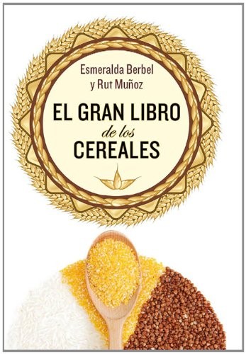 El Gran Libro de Los Cereales