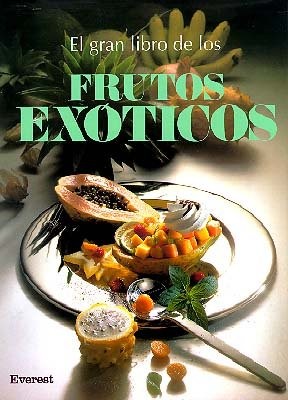 El Gran Libro de Los Frutos Exoticos