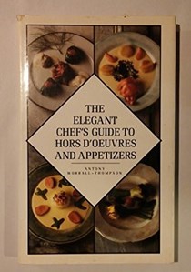 Elegant Chef's Guide to Hors D'Oeurves and Appetizers