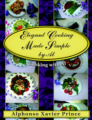 Elegant Cooking Made Simple by Al: Cooking With Al