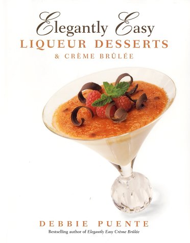 Elegantly Easy Liqueur Desserts