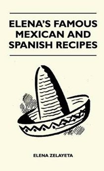Elena's Famous Mexican and Spanish Recipes