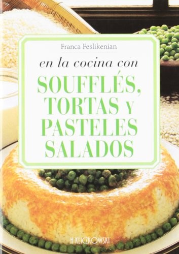 En La Cocina Con Souffles, Tortas y Pasteles Salados