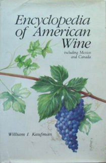 Encyclopedia of American Wine, Including Mexico and Canada