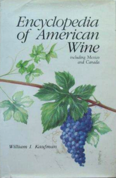 Encyclopedia of American Wine, Including Mexico and Canada