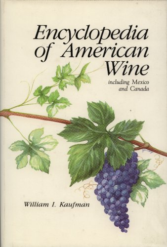 Encyclopedia of American Wine: Including Mexico and Canada