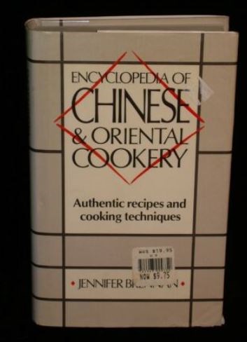 Encyclopedia of Chinese & Oriental Cookery: Authentic Recipes and Cooking Techniques
