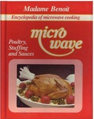 Encyclopedia of Microwave Cooking: Poultry, Stuffing and Sauces