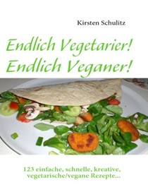 Endlich Vegetarier! Endlich Veganer!