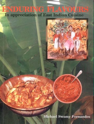 Enduring Flavour: In Appreciation of East Indian Cuisine