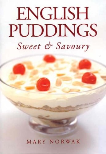 English Puddings: Sweet and Savoury