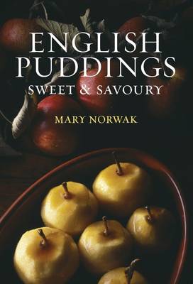 English Puddings: Sweet and Savoury