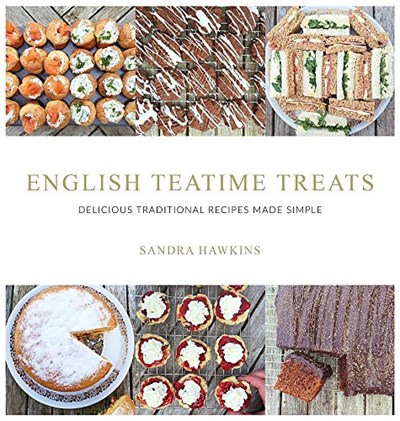 English Teatime Treats: Delicious Traditional Recipes Made Simple